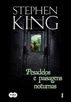 Pesadelos e paisagens noturnas - Vol. I, do autor Stephen King