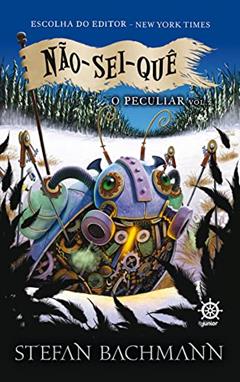 Não-sei-quê - O peculiar - vol. 2, do autor Stefan Bachman