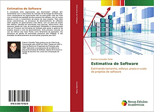 Ler Estimativa de Software: Estimando tamanho, esforço, prazo e custo de projetos de software, do autor Everton Castelão Tetila Ler Estimativa de Software: Estimando tamanho, esforço, prazo e custo de projetos de software, do autor Everton Castelão Tetila