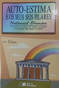 Ler Auto-estima e os Seus Seis Pilares, do autor Nathaniel Branden Ler Auto-estima e os Seus Seis Pilares, do autor Nathaniel Branden