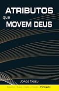Ler Atributos que movem Deus, do autor Jorge Tadeu Ler Atributos que movem Deus, do autor Jorge Tadeu