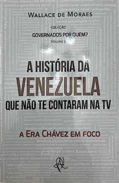 A história da Venezuela que não te contaram na TV, do autor Não Informado