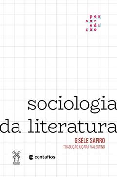 Sociologia da literatura, do autor Gisèle Sapiro