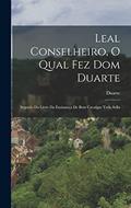 Ler Leal Conselheiro, O Qual Fez Dom Duarte: Seguido Do Livro Da Ensinança De Bem Cavalgar Toda Sella, do autor Duarte Ler Leal Conselheiro, O Qual Fez Dom Duarte: Seguido Do Livro Da Ensinança De Bem Cavalgar Toda Sella, do autor Duarte