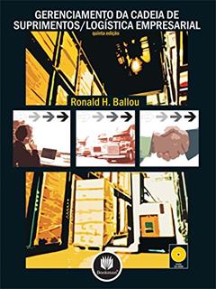 Gerenciamento da Cadeia de Suprimentos/Logística Empresarial, do autor Ronald H. Ballou