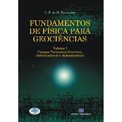 Fundamentos de Física Para Geociências - Volume 1, do autor Carlos Eduardo de Moraes Fernandes