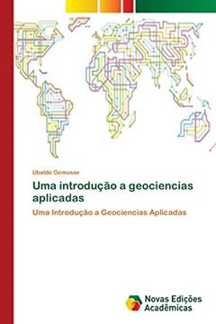 Uma introdução a geociencias aplicadas, do autor Ubaldo Gemusse