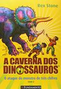 Ler A Caverna dos Dinossauros. O Ataque do Monstro de Três Chifres. Livro 2, do autor Rex Stone