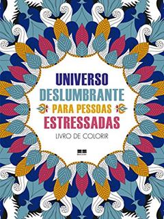 Universo deslumbrante para pessoas estressadas, do autor Ana Bjezancevic