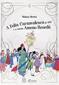 Ler A Folia Carnavalesca de 1913 e o Rancho Ameno Resedá, do autor Madson Oliveira Ler A Folia Carnavalesca de 1913 e o Rancho Ameno Resedá, do autor Madson Oliveira