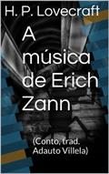 Ler A música de Erich Zann: (Conto, trad. Adauto Villela), do autor H. P. Lovecraft