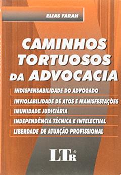 Caminhos Tortuosos da Advocacia, do autor Fábio Farah