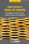 Ler Como Atender o Fiscal de Tributos, do autor Sidney Agázio Ler Como Atender o Fiscal de Tributos, do autor Sidney Agázio
