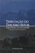 Ler Tributação do Terceiro Setor, do autor Pedro Guilherme Accorsi Linardelli Ler Tributação do Terceiro Setor, do autor Pedro Guilherme Accorsi Linardelli
