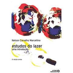 Estudos do Lazer: uma Introdução, do autor Nelson Carvalho Marcellino