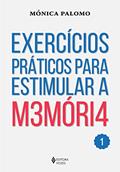 Ler Exercícios práticos para estimular a memória: Volume 1, do autor Mónica Palomo
