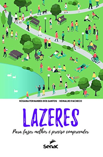 Ler Lazeres: para fazer melhor é preciso compreender, do autor Rosana Fernandes dos Santos; Reinaldo Pacheco