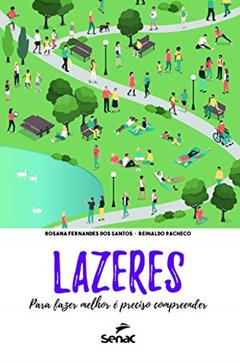 Lazeres: para fazer melhor é preciso compreender, do autor Rosana Fernandes dos Santos; Reinaldo Pacheco