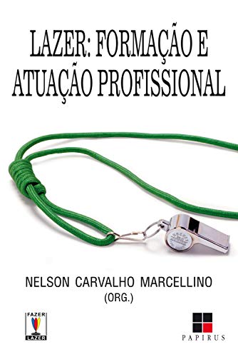 Ler Lazer: Formação e atuação profissional, do autor Nelson Carvalho Marcellino