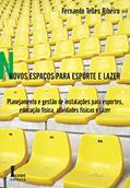 Ler Novos Espaços Para Esporte e Lazer. Planejamento e Gestão de Instalações Esportivas, Atividades Físicas, Educação Física e Lazer, do autor Fernando Telles Ribeiro Ler Novos Espaços Para Esporte e Lazer. Planejamento e Gestão de Instalações Esportivas, Atividades Físicas, Educação Física e Lazer, do autor Fernando Telles Ribeiro