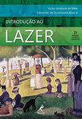 Ler Introdução ao lazer, do autor Victor Andrade de Melo; Edmundo de Drummond Alves Jr Ler Introdução ao lazer, do autor Victor Andrade de Melo; Edmundo de Drummond Alves Jr