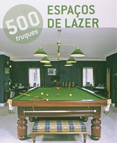 Ler 500 Truques - Espaços de Lazer, do autor Loft Ler 500 Truques - Espaços de Lazer, do autor Loft