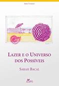 Ler Lazer e o universo dos possíveis, do autor Sarah Bacal Ler Lazer e o universo dos possíveis, do autor Sarah Bacal