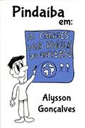 Ler Pindaíba Em. As Charges Mais Ridículas Do Universo, do autor Alysson Gonçalves