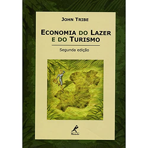 Ler Economia do lazer e do turismo, do autor John Tribe