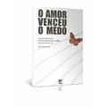 Ler O Amor Venceu o Medo, do autor Dan Baumann