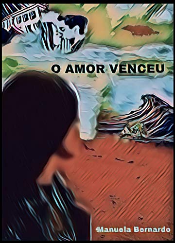 Ler O amor venceu, do autor Manuela Bernardo
