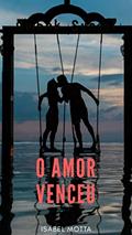 Ler O amor venceu, do autor Isabel Motta