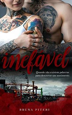 Inefável: Quando não existem palavras para descrever um sentimento., do autor Bruna Piteri