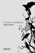 Ler Contos inefáveis, do autor Carlos Nejar Ler Contos inefáveis, do autor Carlos Nejar