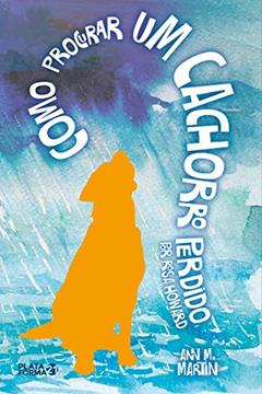 Como procurar um cachorro perdido - por Rosa Howard, do autor Ann M. Martin