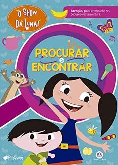 O show da Luna - Procurar e encontrar, do autor Ciranda Cultural