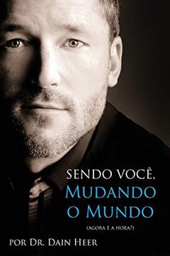 Sendo Você, Mudando o Mundo - Being You Portuguese, do autor Dr Heer