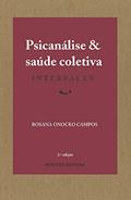 Ler Psicanálise e saúde coletiva: Interfaces, do autor Rosana Onocko Campos Ler Psicanálise e saúde coletiva: Interfaces, do autor Rosana Onocko Campos