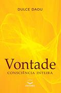 Ler Vontade: Consciência inteira, do autor Dulce Daou