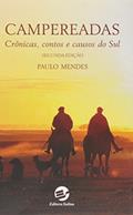 Ler Campereadas: Crônicas, Contos e Causos do sul, do autor Paulo Mendes
