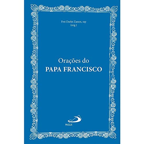 Ler Orações do Papa Francisco, do autor Frei Darlei Zanon Ler Orações do Papa Francisco, do autor Frei Darlei Zanon