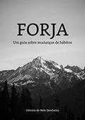 Ler Forja: Um guia sobre mudanças de hábitos, do autor Fabricio Zanchetta