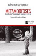 Ler Metamorfoses, os anos de aprendizagem de Ricardo V. e seu pai: romance de formação em diálogos, do autor Flávio Ricardo Vassoler Ler Metamorfoses, os anos de aprendizagem de Ricardo V. e seu pai: romance de formação em diálogos, do autor Flávio Ricardo Vassoler