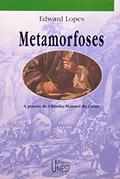 Ler Metamorfoses: A poesia de Claudio Manuel da Costa, do autor Edward Lopes Ler Metamorfoses: A poesia de Claudio Manuel da Costa, do autor Edward Lopes