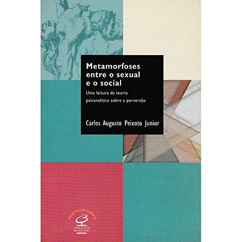 Ler Metamorfoses Entre O Sexual E O Social, do autor Carlos Augusto Peixoto Junior