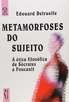 Metamorfoses do Sujeito, do autor Edouard Delruelle