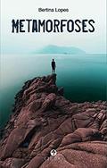 Ler Metamorfoses, do autor Bertina Lopes