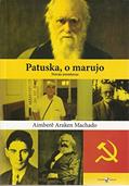 Ler Patuska, o Marujo: Novas Aventuras, do autor Aimberê Araken Machado