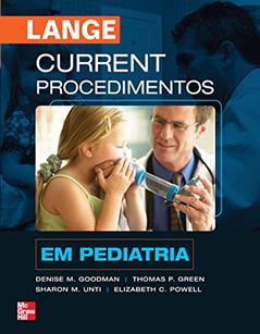 Pediatria, do autor Denise M. Goodman; Thomas P. Green; Sharon M. Unti; Elizabeth C. Powell
