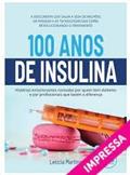 Ler 100 ANOS DE INSULINA, do autor LETÍCIA MARTINS